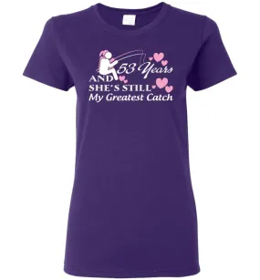 53 Years Anniversary She Still My Greatest Catch Women Tee