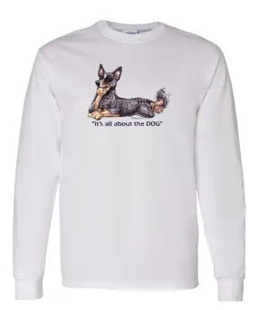 Australian Cattle Dog - All About The Dog - Long Sleeve T-Shirt