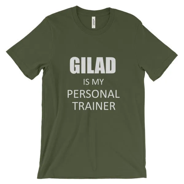 Gilad is my personal trainer- Unisex short sleeve t-shirt