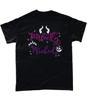 Perfectly Wicked: T-Shirt